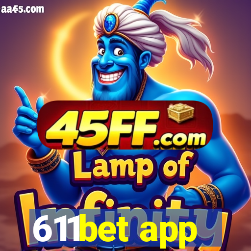 611bet app